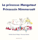 Princesse mangetout/prinzessin nimmersatt (La)